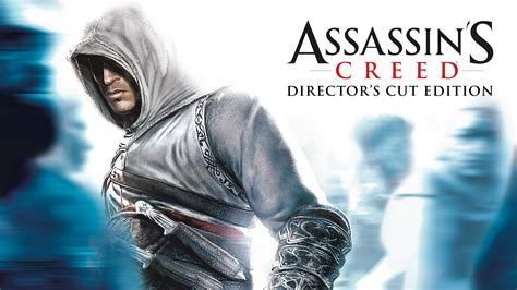 assassin's creed 1 director's cut.